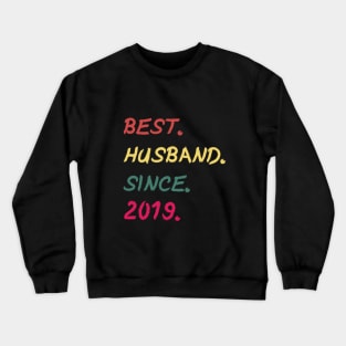 Best Husband Since 2019 Crewneck Sweatshirt